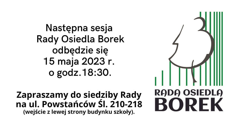Sesja Rady Osiedla Borek odbędzie się w poniedziałek, 15 maja 2023 r. o g. 18.30